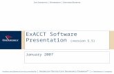 ExACCT Software Presentation (version 5.5) January 2007.