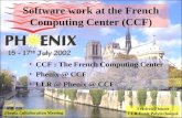 July 2002Frédéric Fleuret - LLR CCF : The French Computing Center Phenix @ CCF LLR @ Phenix @ CCF Software work at the French Computing Center (CCF) Phenix.