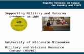 Supporting Military and Veteran Students at UWM University of Wisconsin-Milwaukee Military and Veterans Resource Center (MAVRC) Spring 2015 Kognito Veterans.