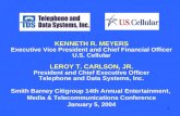 1 KENNETH R. MEYERS Executive Vice President and Chief Financial Officer U.S. Cellular LEROY T. CARLSON, JR. President and Chief Executive Officer Telephone.
