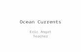 Ocean Currents Eric Angat Teacher. Copy and Answer the following Questions. 1.Why do we need to study ocean currents? 2.What is a bathysphere? 3.What.