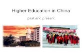 Higher Education in China past and present. GaoKao National College Entrance Examination abolished during the Cultural Revolution Deng Xiaoping’s.