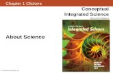 Chapter 1 Clickers Conceptual Integrated Science Second Edition © 2013 Pearson Education, Inc. About Science.