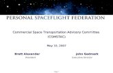 Page 1 Commercial Space Transportation Advisory Committee (COMSTAC) May 18, 2007 Brett Alexander John Gedmark President Executive Director President Executive.