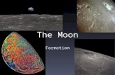 The Moon Formation. Lunar Facts The moon ended its formation period approximately 4 billion years ago. After the period of formation, the surface of the.