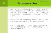 1 R ECOMMENDATION  Add a new subsection to the General Sign Regulations of the Comprehensive Zoning Ordinance (CZO) to regulate Electronic Variable Message.