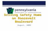 Www.dot.state.pa.us Driving Safety Home on Roosevelt Boulevard August, 2009.
