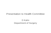 Presentation to Health Committee D Kahn Department of Surgery.