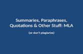 Summaries, Paraphrases, Quotations & Other Stuff: MLA (or don’t plagiarize)