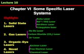 Lecture 10 Chapter VI Some Specific Laser Systems Highlights 1. Solid State Lasers 3. Organic-Dye Lasers 2. Gas Lasers Ruby Laser Ti:Sapphire laser He-Ne