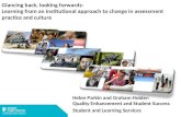 Glancing back, looking forwards: Learning from an institutional approach to change in assessment practice and culture Helen Parkin and Graham Holden Quality.