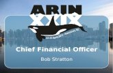 Chief Financial Officer Bob Stratton. Summary Staff Continuing Improvements ARIN OnLine Registration Revenue History Financial Statistics Economist Magazine.