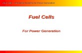 Fuel Cells – Innovative Systems for Power Generation Fuel Cells For Power Generation.