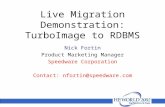 Live Migration Demonstration: TurboImage to RDBMS Nick Fortin Product Marketing Manager Speedware Corporation Contact: nfortin@speedware.com.