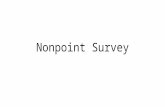 Nonpoint Survey. Nonpoint Survey Webinar Call in number is 866-299-3188; Code 919 541 5455# Please make sure that your phone is on mute Please make sure.