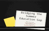 Bridging the Summer Education Gap Nina Gartland ngartland@nsd.org Deb Henderson dhenderson@nsd.org.