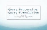 Query Processing: Query Formulation Ling573 NLP Systems and Applications April 14, 2011.