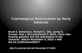 Cosmological Reionization by Early Galaxies Brant E. Robertson, Richard S. Ellis, James S. Dunlop, Ross J. McLure&Daniel P. Stark, 'Early star- forming.