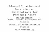 Diversification and Persistence: Implications for Personal Asset Management Dale Domian, Professor of Finance School of Administrative Studies York University.
