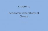 Chapter 1 Economics the Study of Choice Hossain: MSMC.