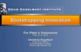 For Patty’s Visionaries May 12-13, 2010 Christina Engelbart Executive Director Doug Engelbart Institute  Bootstrapping Innovation.