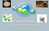 Inventions Of the Scientific Revolution .