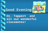 Good Evening! Dr. Tappert and all our wonderful classmates!