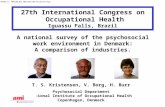A national survey of the psychosocial work environment in Denmark: A comparison of industries. T. S. Kristensen, V. Borg, H. Burr Psychosocial Department.