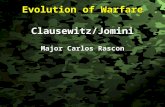 Slide 1 Evolution of Warfare Clausewitz/Jomini Major Carlos Rascon.