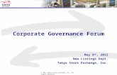 © 2012 Tokyo Stock Exchange, Inc. All Rights Reserved. Corporate Governance Forum May 9 th, 2012 New Listings Dept. Tokyo Stock Exchange, Inc.