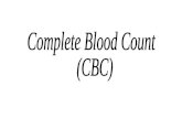 Complete Blood Count (CBC) Panel of tests that examine different components of the blood.  CBC values RBC count Hemoglobin Hematocrit RBC indices WBC.