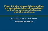 1 Phase II trial of sequential gemcitabine and carboplatin followed by paclitaxel as first-line treatment of advanced urothelial carcinoma Presented by.