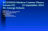ECEN5533 Modern Commo Theory Lesson #11 23 September 2014 Dr. George Scheets n Read 2.5 - 2.8 n Quiz #1 rework due 1 week after return (DL) n Exam #1:
