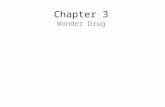 Chapter 3 Wonder Drug. A chance discovery revolutionized medicine In 1928, biologist Alexander Fleming noticed that the fungus Penicillium notatum was.
