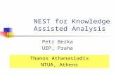 NEST for Knowledge Assisted Analysis Petr Berka UEP, Praha Thanos Athanasiadis NTUA, Athens.