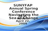 SLSC Update April 22, 2009 SUNYFAP Annual Spring Conference Navigating the Sea of Change.