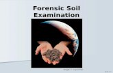 Forensic Soil Examination Soils-4-1 Image: T. Loynachan.