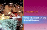 Chapter 37 Vehicle Extrication and Special Rescue.