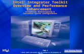 * Other names and brands may be claimed as the property of others Page 1 Intel ® Integrator Toolkit Overview and Performance Enhancement Streamline Manufacturing.