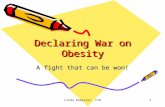 Linda Kempster, CTW1 Declaring War on Obesity A fight that can be won!