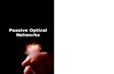 Passive Optical Networks. Contents Optical Access Networks –Passive Optical Networks (PON)  TDM-PON –Physical Layer and Devices –Traffic Distribution/Scheduling.