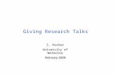 Giving Research Talks S. Keshav University of Waterloo February 2009.