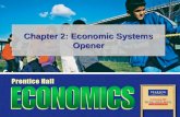 Chapter 2: Economic Systems Opener. Slide 2 Copyright © Pearson Education, Inc.Chapter 2, Opener Essential Question How does a society decide who gets.