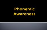 The ability to hear, identify, and manipulate the individual sounds – phonemes – in spoken words.