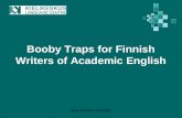 Suzy McAnsh, 24.3.2010 Booby Traps for Finnish Writers of Academic English.