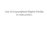 Use of Copyrighted Digital Media in Instruction:.