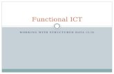 WORKING WITH STRUCTURED DATA (1/3) Functional ICT.