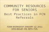 COMMUNITY RESOURCES FOR SENIORS Best Practices in FCN Referrals.