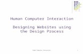 1Human-Computer Interaction Human Computer Interaction Designing Websites using the Design Process.