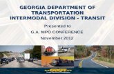 GEORGIA DEPARTMENT OF TRANSPORTATION INTERMODAL DIVISION - TRANSIT Presented to G.A. MPO CONFERENCE November 2012.